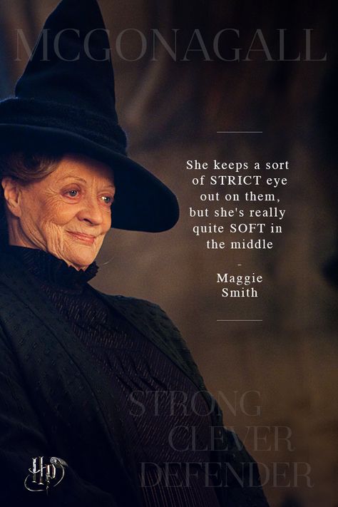 Maggie Smith on the quiet strength of Minerva McGonagall | Celebrate International Women's Day with quotes from the women of the wizarding world Professor Mcgonagall, Minerva Mcgonagall, Potter Quotes, Maggie Smith, Harry Potter Facts, Harry Potter Pictures, Harry Potter Collection, Harry Potter Films, Harry Potter Fanfiction