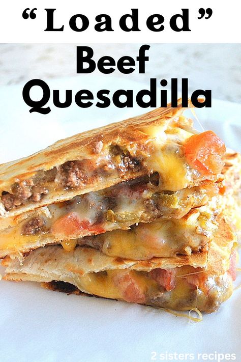 Quesadilla With Ground Beef, Fried Quesadilla Nachos, Ground Beef Quesadilla Recipes, Shredded Beef Quesadillas, Quesilladas Recipe, Beef Quesadilla Recipes, Mexican Quesadilla Recipes, Best Quesadilla Recipe, Mexican Quesadilla