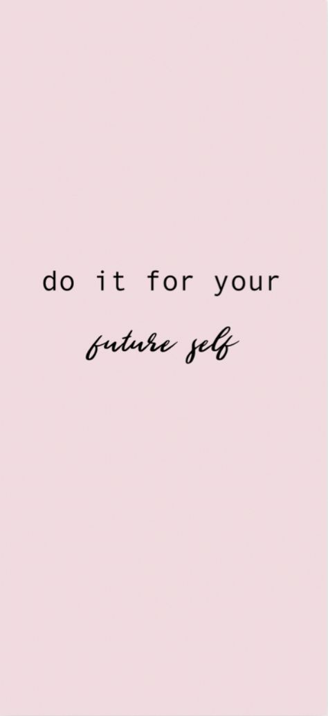 Do It For Your Future Self Pink, Do It For Your Future Self Aesthetic, Do It For Future You, Light Pink Iphone Wallpaper, Do It For Your Future Self, Phone Wallpaper Bible, Pink Iphone Wallpaper, Ipad Widgets, Future Quotes