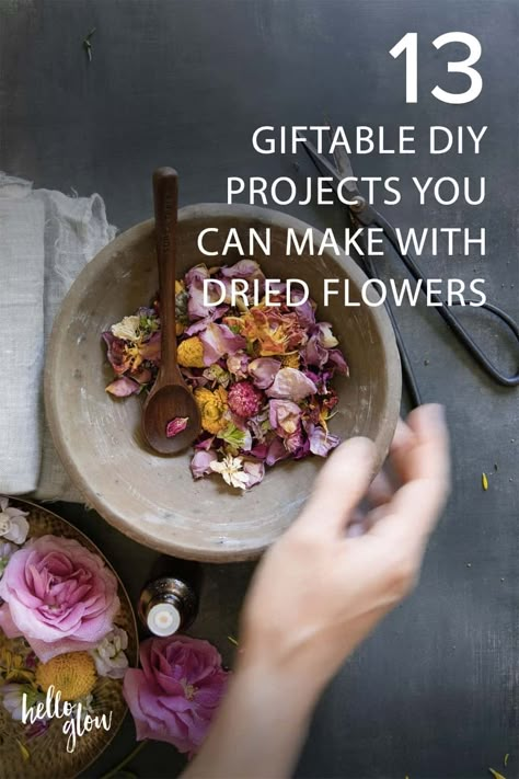 13 Dried Flower DIY Projects Dry Flowers Diy Projects, Uses For Dried Flowers, Dried Rose Petal Uses, Things To Do With Dried Rose Petals, Things To Do With Dry Flowers, Diy Flower Drying, Dehydrated Flowers Decor, Gifts With Dried Flowers, What To Do With Dried Flower Petals