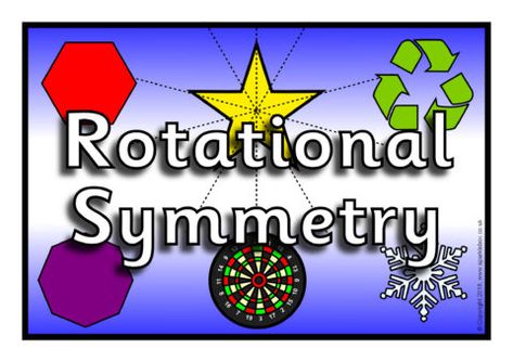 Rotational Symmetry Display Poster (SB12388) - SparkleBox Year 5 Maths, Data Handling, Rotational Symmetry, Classroom Display, Year 5, Australian Curriculum, Free Teaching Resources, Classroom Displays, Learning Languages