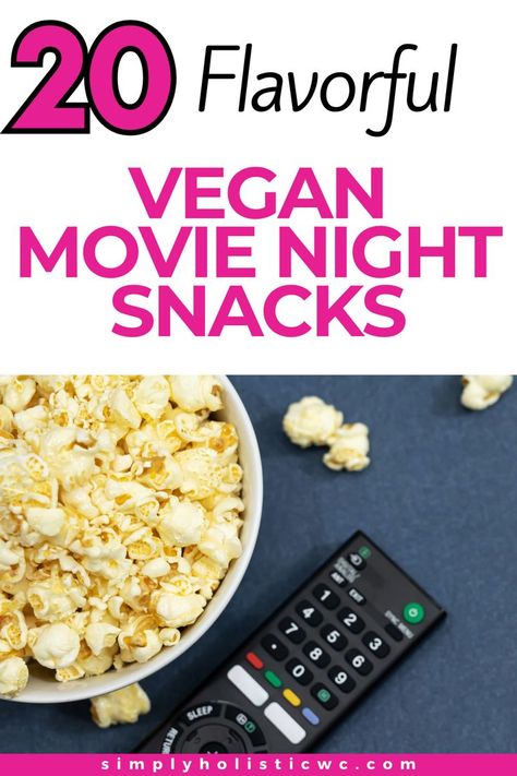 20 Vegan Movie Night Snacks Vegan Movie Night, Movie Night Food Ideas, Movie Night Ideas, Cheesy Nachos, Movie Night Food, Movie Night Snacks, Vegan Snack, Movie Snacks, Night Food