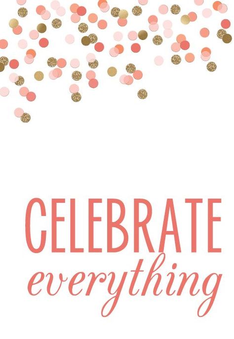 Yes! #celebrateeveryday Barre Fitness, Celebrate Everything, Small Wins, Life Motto, Celebrate Life, Celebration Quotes, Sweet Words, Wonderful Words, Happy Thoughts