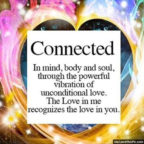 Connected love......... Souls Connected Quotes, Connected Quotes, Quotes Universe, Love Love Quotes, Uplifting Affirmations, Quotes Quotes, Body And Soul, Instagram Quotes, Unconditional Love