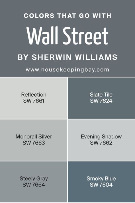 Colors that Go With Wall Street SW 7665 by Sherwin Williams Sherwin Williams Paint Gray, Sherwin Williams Gray, Trim Colors, Smoky Blue, Grey Paint Colors, Slate Tile, Paint Colors For Home, Coordinating Colors, Sherwin Williams