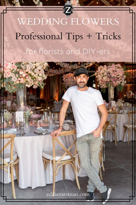 Professional wedding flower tips and tricks for florists and DIY-ers. Enter your email to subscribe today to stay in touch with the top trending floral tools and designs for weddings, tablescapes, holiday decorations, and more. Learn how to approach florals confidently with expert Eddie Zaratsian. #floraldesignideas #howtoweddingflowers #eddiezaratsian Eddie Zaratsian, Floral Tools, Flower Tips, Corporate Events Decoration, Bride Planning, Advice For Bride, Floral Arrangements Diy, Floral Event Design, Wedding Flower Inspiration