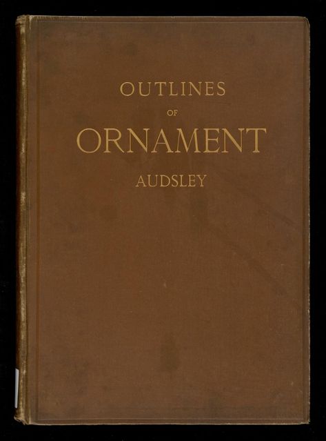 Outlines of ornament in the leading styles : selected from executed ancient and modern works : a book of reference for the architect, sculptor, decorative artist, and practical painter : Audsley, W. (William), 1833-1907 : Free Download, Borrow, and Streaming : Internet Archive Book Cover Ornaments Diy, Architect Tools, Modern Words, Ornamental Design, Ornament Drawing, Archive Books, Ancient Books, Design Books, Encaustic Tile