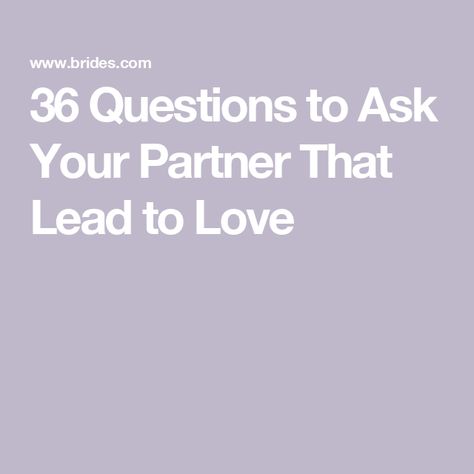 36 Questions to Ask Your Partner That Lead to Love Questions To Ask Your Partner, 36 Questions, Positive Characteristics, Five Love Languages, Embarrassing Moments, People Fall In Love, I Wish I Had, The Way You Are, Love Languages