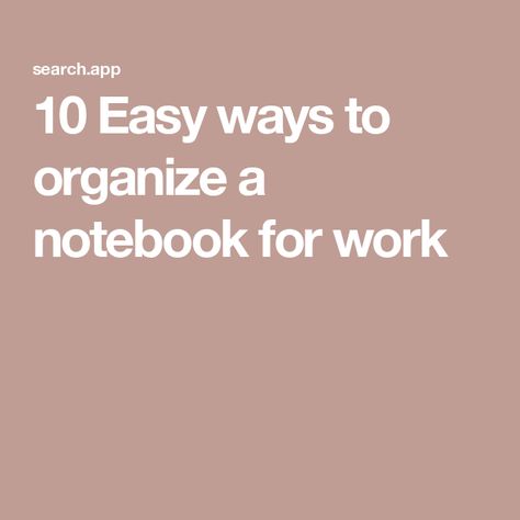 10 Easy ways to organize a notebook for work Organize Notebook, Work Notebook Organization, Notebook For Work, Work Notebook, My Notebook, Job Advice, Youth Center, Ways To Organize, Work Task