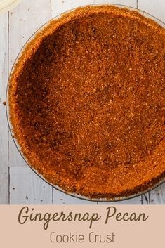 This Pecan Gingersnap Crust recipe is an easy and delicious crust option! It is perfectly spiced and takes less than 5 minutes to put together. You can bake it before filling, or freeze it for a no-bake pie crust option. #pie #pierecipes #piecrust #easypierecipes #easypiecrust Ginger Snap Pecan Crust, Pecan Crust Pie Shell, Ginger Pie Crust, Ginger Cookie Crust, Sable Pie Crust, Types Of Pie Crust, Flavored Pie Crust Recipe, Ginger Snap Crust Pumpkin Pie, Ginger Snap Pie Crust Recipe