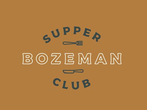 Bozeman Supper Club by Heather Hardman on Dribbble Supper Club Logo, Dinner Club, Food Club, Club Logo, Supper Club, Job Board, Saint Charles, Club Design, Des Moines