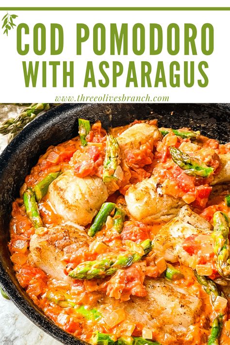 Cod Pomodoro with Asparagus - Three Olives Branch Dinner One Pot, Cod Fish Recipes, Italian Seafood Recipes, White Fish Recipes, Fish Dinner Recipes, Best Seafood Recipes, Cod Recipes, Fish Recipes Healthy, Carb Dinner