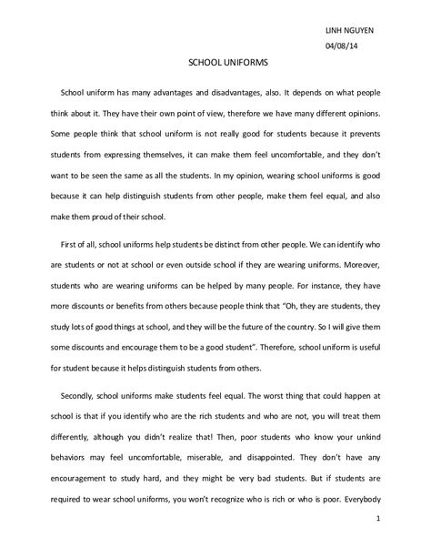 LINH NGUYEN 04/08/14 1 SCHOOL UNIFORMS School uniform has many advantages and disadvantages, also. It depends on what peop... Reflection Essay Samples, Example Of Argumentative Essay, Opinion Essay Examples, Argumentative Essay Examples, My School Essay, Persuasive Essay Examples, School Uniform Essay, Evaluation Essay, Reflection Essay