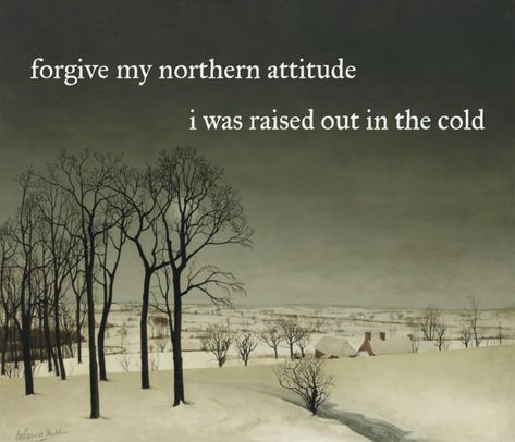 Forgive My Northern Attitude, Forgetting Aesthetic, Stick Season Aesthetic, All Lights Turned Off, Northern Attitude, Noah Kahan Stick Season, Work Song, Stick Season, Season Aesthetic