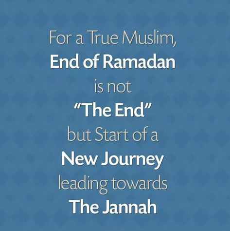 Famous Ramadan Quotes in English. "For True Muslim, End fo Ramadan is not "The End" but Start of a New Journey leading towards The Jannah" Verses From Quran, Ramadan Quote, End Of Ramadan, Best Ramadan Quotes, Ramadhan Quotes, Ramdan Kareem, Ramadan 2022, Ramadhan Mubarak, Quran In English