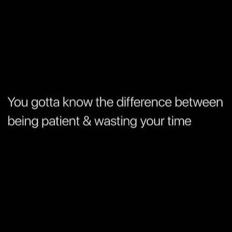 I don’t know about you but I don’t have anymore time to waste nor do I want to waste another minute... ⏳ I Don’t Want To Waste My Time, Don’t Know What I Want Quotes, Wanting Something You Can't Have, Don’t Wait Quotes, Time Wasted Quotes, Wasting My Time Quotes, Time Quotes Relationship, Stay Quotes, Sanity Quotes