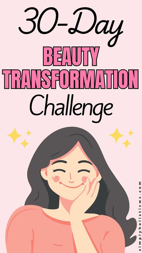 30 Day Glow up Challenge Beauty Challenge, Glow Up Challenge, Beauty Transformation, Transformation Challenge, Health Practices, Day Glow, Foods To Avoid, Holistic Wellness, Healthy Nutrition