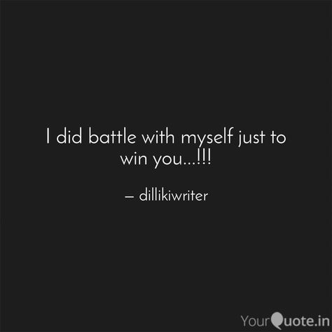 #collab #yqbaba #battle #win #love #follow #like #writer  Read more of my thoughts on YourQuote app https://www.yourquote.in/sana-aisha-nizami-bkfcd/quotes/i-did-battle-myself-just-win-you-u09pf My Thoughts, Cute Quotes, Read More, Me Quotes, Reading, Quotes, Quick Saves