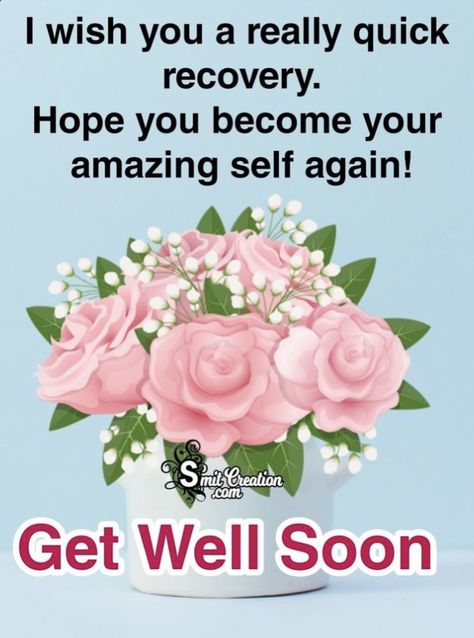 Get Well Soon Wishes Recovery, Inspirational Get Well Messages, Speedy Recovery Quotes, Get Well Soon Images, Get Well Prayers, Get Well Soon Wishes, Well Quotes, Get Well Soon Quotes, Birthday Msgs