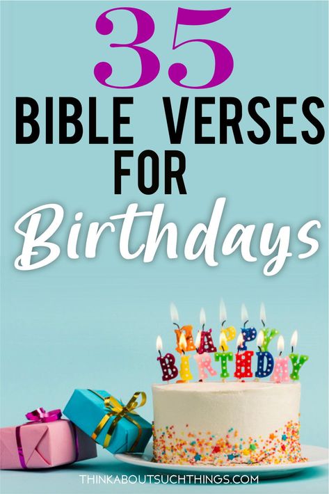 Bible Verses For Birthdays, Birthday Scripture, Birthday Verses, Christian Birthday, Uplifting Bible Verses, Happy Birthday Son, Best Bible Verses, Bible Translations, Birthday Blessings