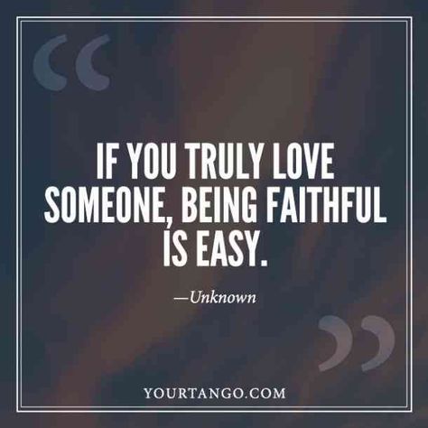 “If you truly love someone, being faithful is easy.” –Unknown #quotes #faithfulquotes #quotesaboutfaith #faithful #cheatingquotes #commitmentquotes #marriage #marriagequotes #YourTango | Follow us: www.pinterest.com/yourtango Faithful Marriage Quotes, Being Faithful Quotes Relationships, Faithful Quotes Relationship, Love Is Not Easy Quotes, Be Faithful In A Relationship Quotes, Partner Quotes Love, Being Faithful Quotes Marriage, If You Truly Love Someone Being Faithful Is Easy, Faithful Relationship