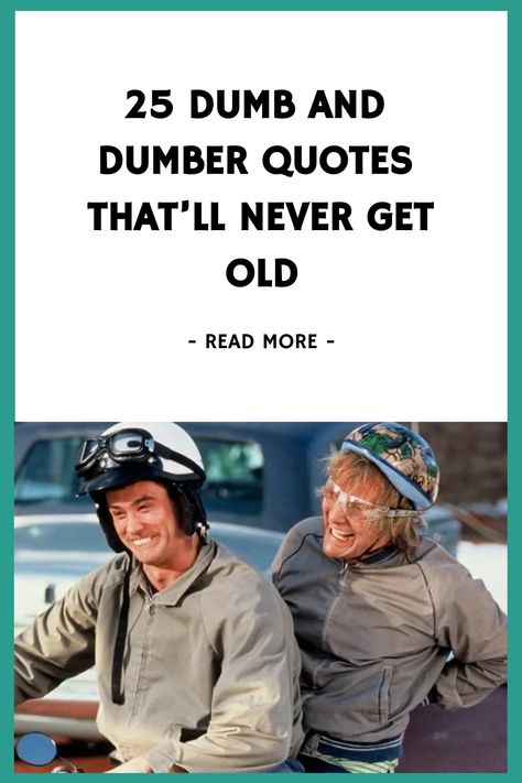 25 Dumb and Dumber Quotes That’ll Never Get Old https://www.quoteambition.com/dumb-and-dumber-quotes Jim Carrey Movie Quotes, Funniest Movie Quotes, Buford T Justice Quotes, Famous Movie Quotes Funny, Funny Senior Quotes, Neighbor Quotes, Looks Quotes, Classic Movie Quotes, Senior Quotes Funny