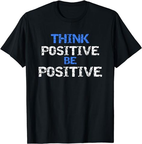 Amazon.com: Positive Shirt For Motivational Kindness - Positive Message : Clothing, Shoes & Jewelry Message T Shirts, Positive Shirt, Power Of Positivity, Positive Messages, Boys T Shirts, Cricut Ideas, Vintage Tees, Positive Affirmations, Branded T Shirts