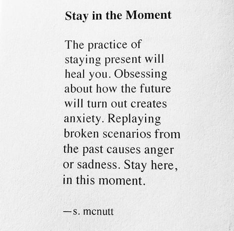 Quotes About Presents, Stay In The Moment, Be Present Quotes, Worry Quotes, Past Quotes, Future Quotes, Old Souls, Moments Quotes, Be Here Now