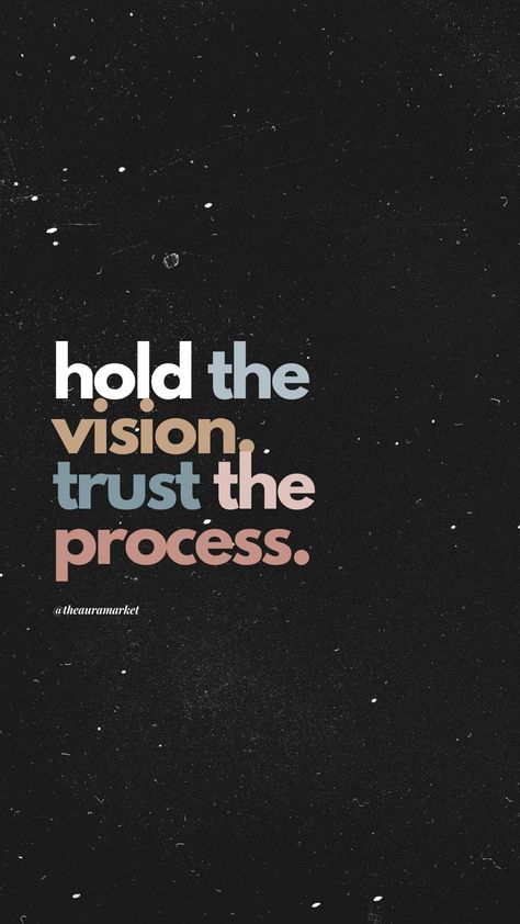 Hold The Vision Trust The Process Quotes, The Process Quotes, Trust The Process Quotes Wallpaper, Hold The Vision Trust The Process, Trust The Process Wallpaper, Human Design Quotes, Process Wallpaper, System Quotes, Trust Process