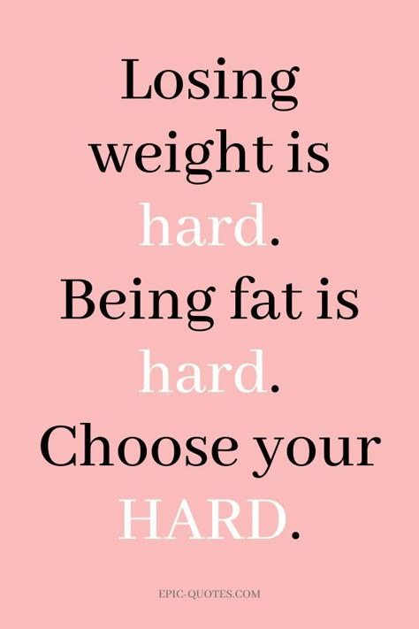 Weight Motivation Quotes, Harsh Motivation, Choose Your Hard, Losing Weight Quotes, Weight Quotes, Weight Motivation, 75 Hard, Diet Motivation Quotes, Losing Weight Motivation