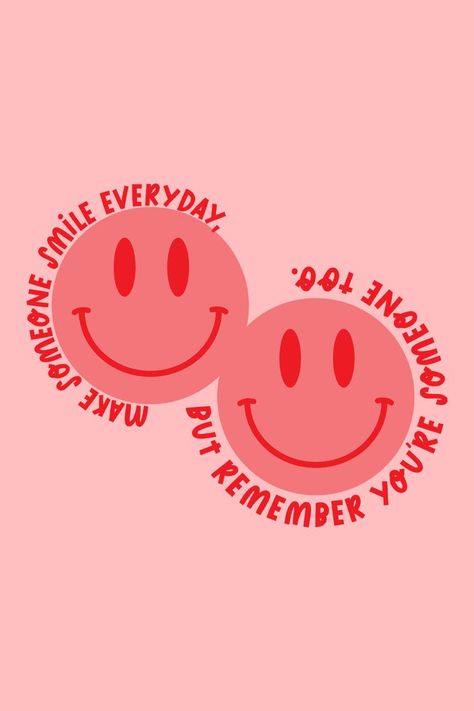 Make someone smile everyday, but remember you're someone too May Vibes Quotes, Words Of Affirmation Background, Cute Sayings For Wallpapers, Cute Sayings On Shirts, Retro Motivational Wallpaper, Quotes For Everyday Life Motivation, Positive Vibes Poster, Poster Positive Vibes, Typography Poster Inspiration