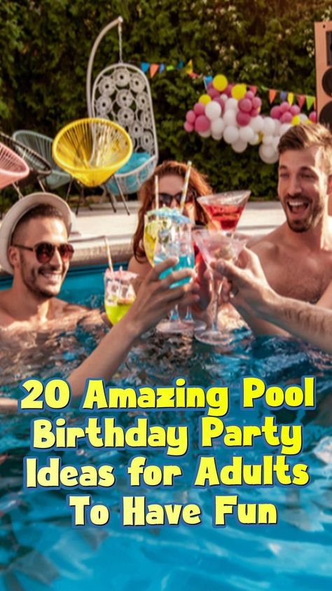 There’s no better way to celebrate your birthday than with pool birthday party ideas for adults. And the more you invite, the merrier it gets. Here are some pool birthday party ideas for adults that are sure to get your guests jumping into the water and enjoying themselves all day long. #poolbirthdayparty #poolbirthdaypartyideasforboys #poolbirthdaypartygirl #poolbirthdaypartyideas #poolbirthdaypartyideasforadults Adults Pool Party Ideas, 50th Birthday Ideas For Women Pool Party, 60th Birthday Pool Party Ideas, Themes For Pool Parties, Pool Party Birthday Ideas Adults, 40th Birthday Pool Party Ideas For Men, Pool Party Ideas For Men, Summer Pool Party Ideas For Adults, 30th Birthday Pool Party Ideas For Men