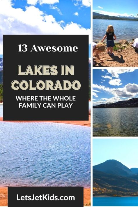 13 Awesome Lakes You Can Play At in Colorado Lets Jet, Kids! Lakes In Colorado, Usa Vacations, Jet Kids, Colorado Lakes, All About Family, Explore Colorado, Family Of 6, Los Angeles Travel, Visit Usa