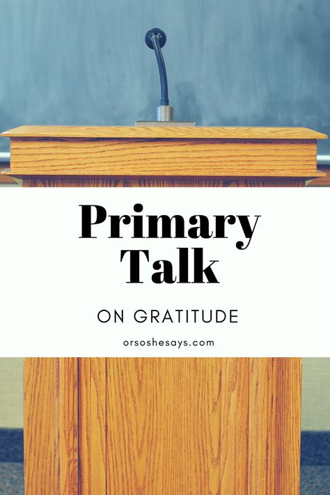 Printable Primary Talks about Gratitude to make speaking in church easy and meaningful. Download one of the four templates. #OSSS #Gratitude #LDS #PrimaryTalk #SpeakingInChurch www.orsoshesays.com Lds Primary Talks, Primary Talks, Lds Talks, Lds Relief Society, Lds General Conference, Who Is Jesus, Lds Young Women, Visiting Teaching, Family Home Evening