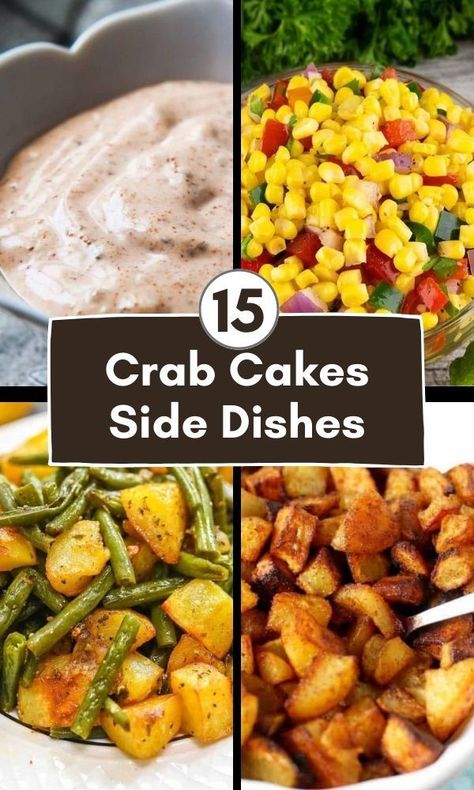 Crab Cakes And Sides, Crab Cake Dinner Ideas, Crab Cake Meals Sides, Crab Cake Meal Ideas, Side Dishes For Crab Cakes, Crab Cake Side Dishes, Crab Cake Dinner Side Dishes, Sides For Crab Cakes, Crab Cake Dinner