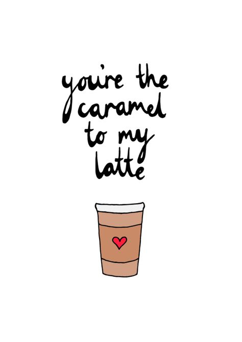 you're the caramel to my latte // coffee lovers // words // quotes Coffee With Love Quotes, Starbucks Lovers Quotes, Coffe Quetos Short, Positive Coffee Quotes, Coffee Quotes Love Romantic, Quotes On Food Lovers, Love And Coffee Quotes, Coffee Shop Quotes Cafes, Quotes On Coffee And Love