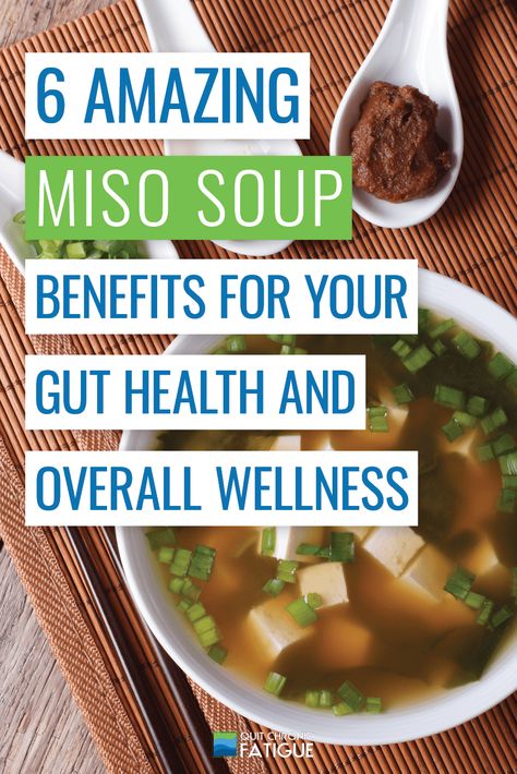 6 Amazing Miso Soup Benefits For Your Gut Health and Overall Wellness Gut Healing Miso Soup, Miso Soup Benefits Health, Miso Health Benefits, Benefits Of Miso Soup, Soups For Gut Health, Leaky Gut Soup, Soup For Gut Health, Gut Healthy Soup, Miso Soup Benefits