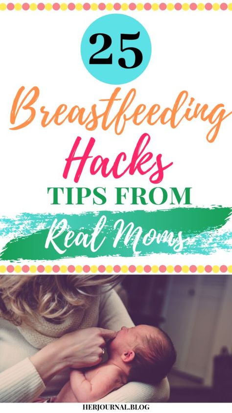 25 Breastfeeding Hacks for Breastfeeding Moms: Tips from Real Moms | HerJournal.blog Breastfeeding Hacks, Breastfeeding Positions, Pumping Moms, Real Moms, Breastfeeding And Pumping, Mommy Blogger, Nursing Mom, Breastfeeding Tips, First Time Moms