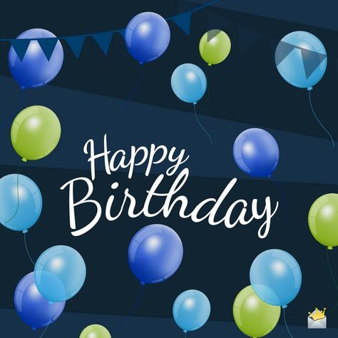 Happy Birthday Man, Happy Birthday Boy, Happy Birthday Husband, Birthday Wishes Flowers, Birthday Greetings Friend, Happy Birthday Wishes Cake, Happy Birthday Art, Happy Birthday Wishes Cards, Birthday Wishes And Images