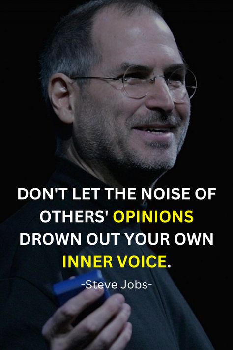 Inspiring Steve Jobs Quotes to Fuel Your Motivation and Success Jobs Quotes, Steve Jobs Quotes, Job Quotes, Inner Voice, Steve Jobs, Don't Let, Fuel, Let It Be, Quotes