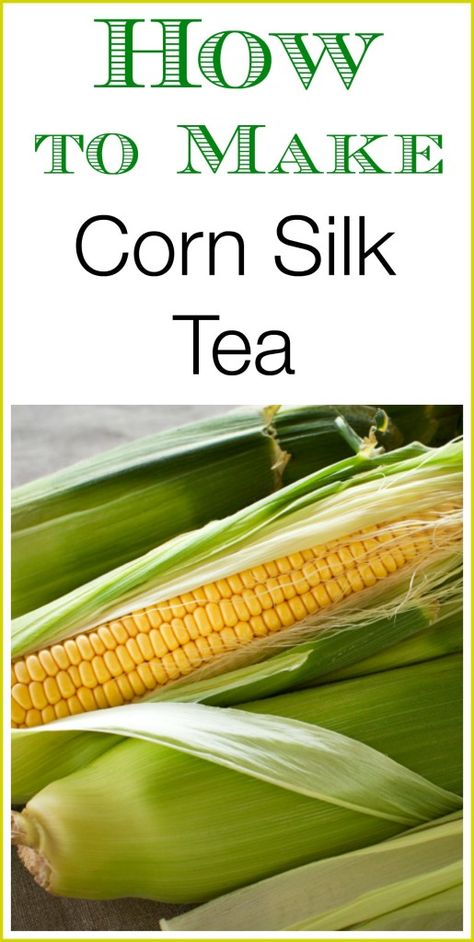 How To Make Corn Silk Tea Corn Silk Tea, Corn Silk, How To Make Corn, Best Herbal Tea, Medicinal Tea, Swollen Ankles, Dried Corn, Healthy Teas, Herbal Healing