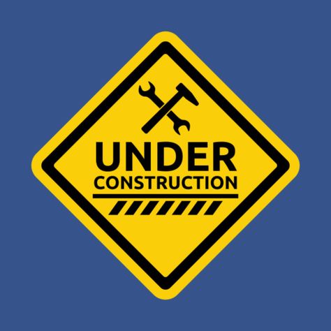 Check out this awesome 'Under Construction' design on @TeePublic! #Sign #road #build #tools #rehab #update #improve #shirts #tanks #longsleeve #hoodie #phonecase #mugs #stickers #kids #baby #pillow #tote #laptopcase #notebook #fashion #gift #present #birthday #Christmas Progress Wallpaper, Construction Stickers, Under Construction Sign, Stephen Silver, Sign Road, Tower Crane, Construction Signs, Graphic Design Style, Smart Casual Work Outfit