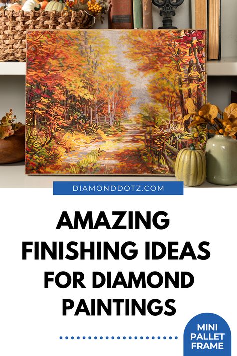 Wondering what to do with your finished Diamond Dotz diamond painting? Here's a great way to "frame" your finished diamond painting: mount it on a wooden sign or plaque - your craft store is loaded with these kinds of surfaces. This one features design "A Walk Down Autumn Lane" by Thomas Kinkade and is ideal for rustic fall decor. See how on our blog. Framing Diamond Dotz, Diamond Dotz Framing Ideas, How To Display Diamond Art, Framing Diamond Paintings, Framing Diamond Art, How To Frame Diamond Art, Diamond Art Framing Ideas, Diamond Art Ideas, Diamond Painting Framing Ideas