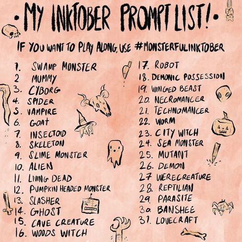 I made my own monster themed inktober prompt list! : Inktober Monster Prompts Art, Monster Art Challenge, Drawing Themes List, Inktober Prompts List, Drawtober Prompts, Monster Drawing Challenge, Monster Prompts, Inktober Monster, Monster Challenge