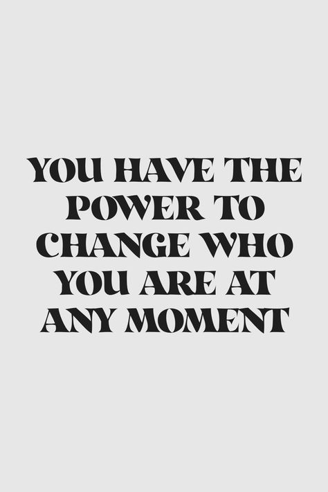 Life Changing Moments Quotes, Radical Change Quotes, Life Change Aesthetic, You Have The Power To Change Your Life, Changing Your Life Quotes, Changing Quotes Self, Sassy Motivational Quotes, Changing Lives Quotes, 2024 Routine