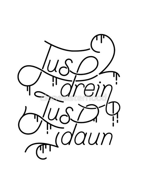 Jus Drein Jus Daun - Light by clonesisterhood Jus Drein Jus Daun Tattoo, Drain, Poetry, Typography, Tattoos, For Sale, Quick Saves