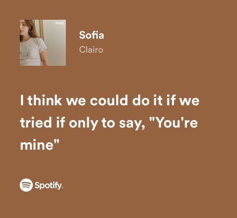 Clairo Sofia By Clairo Spotify, Sofia Clairo Lyrics, Clairo Spotify, Sofia Clairo, Clairo Lyrics, Leah Core, Chiara Aurelia, Lana Del Rey Lyrics, Meaningful Lyrics