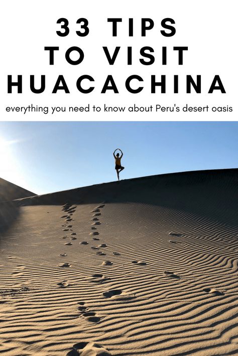 33 things to know about Huacachina: Peru's otherworldly desert oasis Peru Desert, Huacachina Peru, South America Travel Itinerary, Trip To Peru, Family Travel Hacks, Machu Picchu Peru, Central America Travel, Desert Oasis, Peru Travel