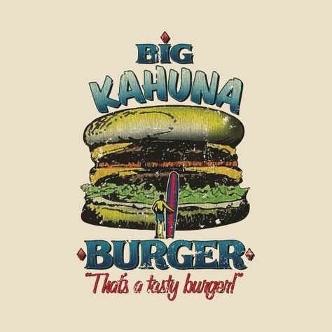 Big Kahuna, Big Kahuna Burger, Typographie Logo, Nintendo Nes, Beach Print, Vintage Designs, Mood Board, Pop Art, Tshirt Designs