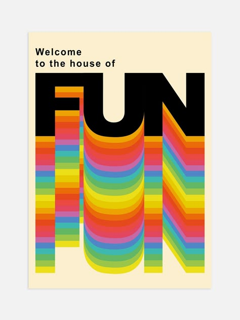 Welcome To The House Of Fun poster in a bold colourful design. A statement typography piece that will add a splash of colour to your walls. Printed on high quality matte art paper with archival inks. Create A Business Logo, Vintage Shirt Design, Pinterest Uk, Typography Posters, Splash Of Colour, Flat Paint, Colourful Design, Typography Poster Design, Typographic Poster